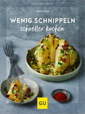 cover image of Wenig schnippeln, schneller kochen